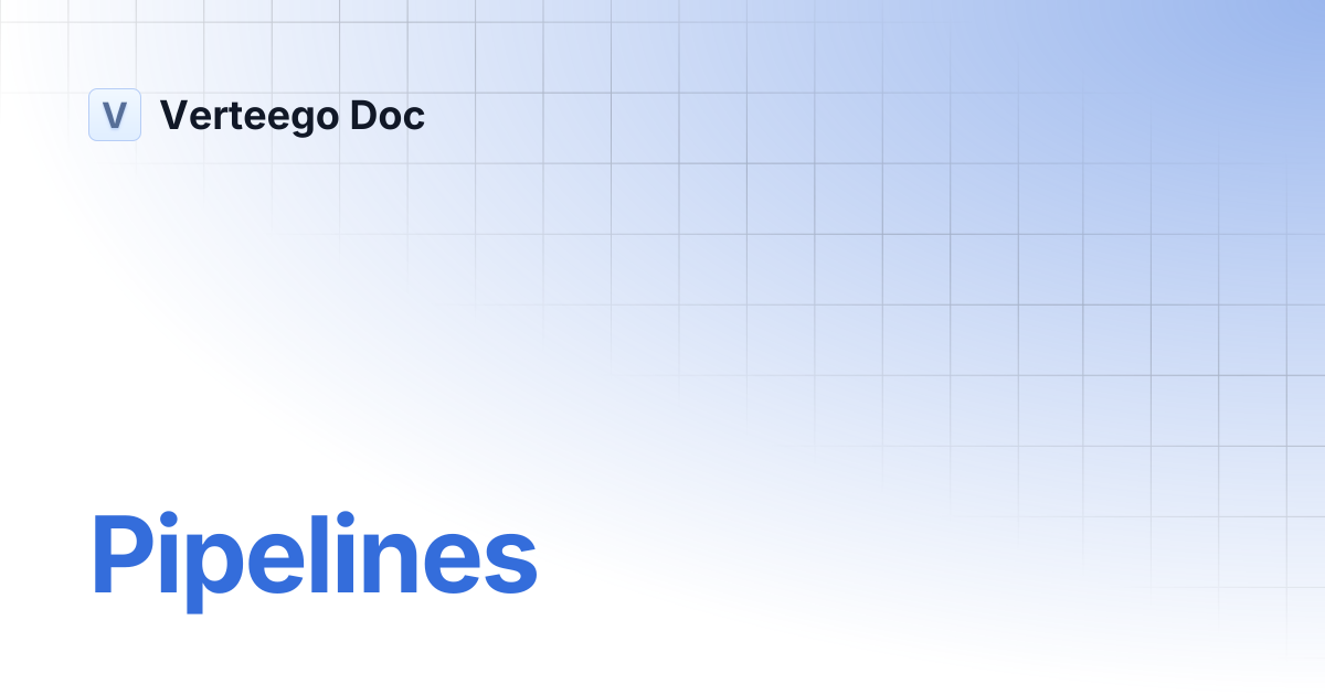 Pipelines | Verteego Doc